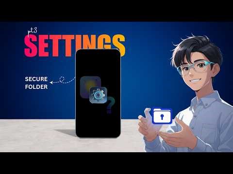 If You Use Secure Folder, You MUST Know These Tips