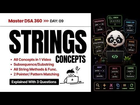 STRINGS: All Concepts Explained | Methods, Functions, Patterns | LC. 125, 49, 28 | DSA 360: EP 09
