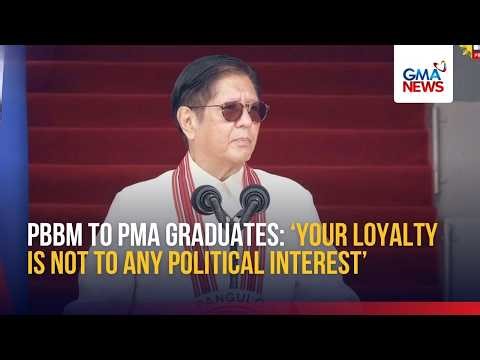 PBBM tells PMA graduates - ‘Your loyalty is not to any political interest’ | GMA News