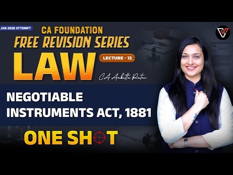 Negotiable Instruments Act, 1881 | CA Foundation Jan 2026 | CA Ankitta Patni | Vishwas CA