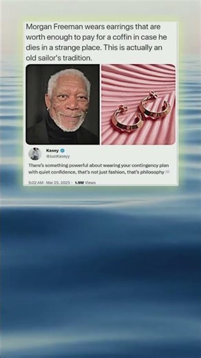 In case he passes away Morgan Freeman wears earrings valuable enough to pay for a coffin