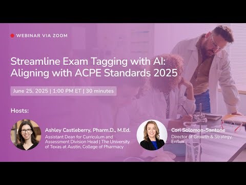 Customer webinar | Streamline Exam Tagging with AI: Aligning with ACPE Standards 2025