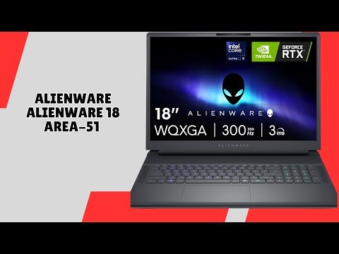 Power Through Gaming and Creation Effortlessly – Alienware 18 Area-51 Gaming Laptop – REVIEW