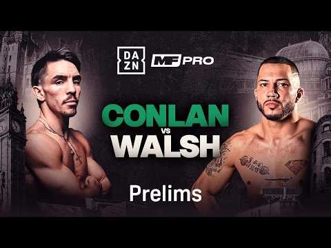 MICHAEL CONLAN VS. KEVIN WALSH PRELIMS LIVESTREAM