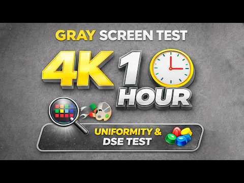 Gray Screen Test 4K – 1 Hour – Uniformity & Dead Pixel Test