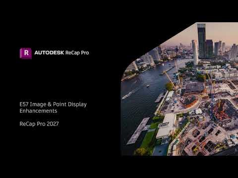 E57 Enhancements & Point Display Density | ReCap Pro 2027
