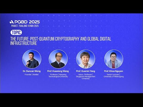 #PQBD2025 Panel: Fortifying the Future: Post-Quantum Cryptography and Global Digital Infrastructure