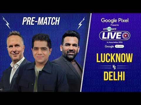 Cricbuzz Live: #DC opt bowl first vs #LSG | Nissanka starts for #DC | No Prithvi Shaw