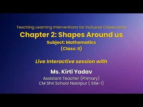 NCERT Chapter 2: Shapes Around us Subject: Mathematics (class: II) Live
