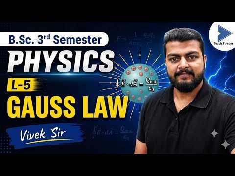 L-5. Electrostatics. Electric Flux. Gauss Law. Electromagnetic Theory and Modern Optics bsc 3rd sem