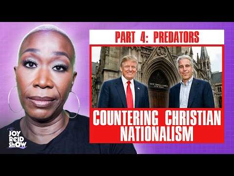 Countering White Christian Nationalism, Part 4: Predators | The Joy Reid Show
