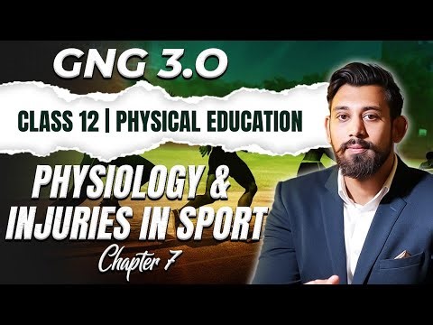 PHYSIOLOGY AND INJURIES IN SPORTS | ONE SHOT | Class 12 | Physical Education | Chapter 7