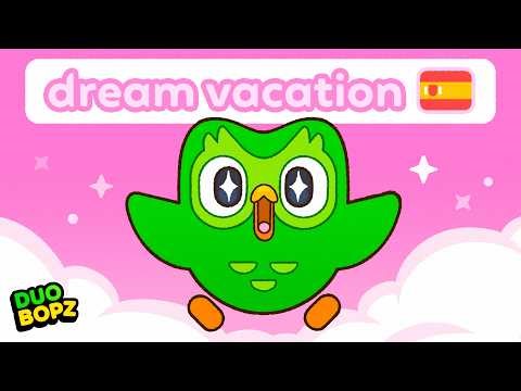 Dream Vacation (Full Song) | Learn Spanish with Duolingo! | Duo Bopz Vol. 1