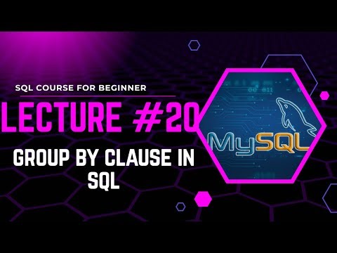 Lecture #20: GROUP BY Clause in SQL Explained