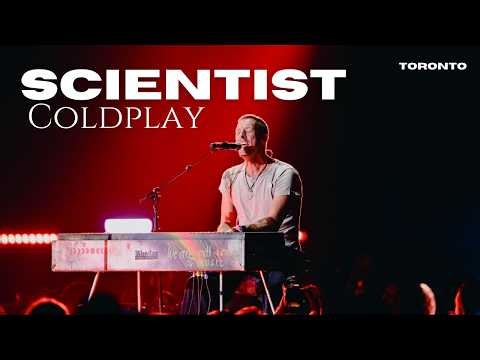 Coldplay – The Scientist | Live in Toronto (4K)