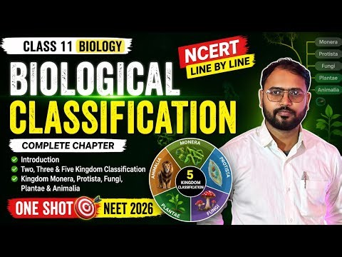 Biological Classification Class 11 One Shot | NCERT Line by Line | Full Chapter | NEET 2026