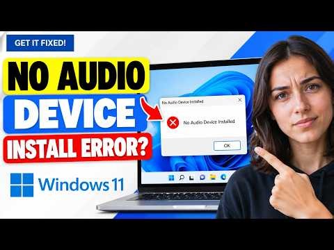 How to Fix No Audio Device Installed Error on Windows 11 Step by Step