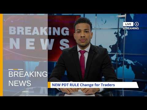 NEW PDT RULE Change and What It Means for Day Trading, Scalping, Brokerage Like Schwab and Robinhood