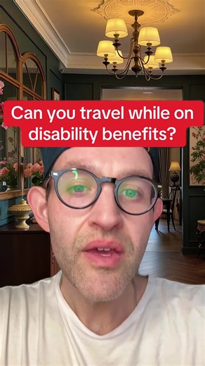 Traveling on Disability Benefits: Key Rules to Follow