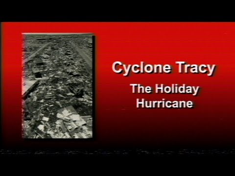 Cyclone Tracy – The Holiday Hurricane