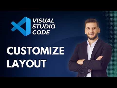 How to Customize Layout on Visual Studio Code | Full Guide 2026