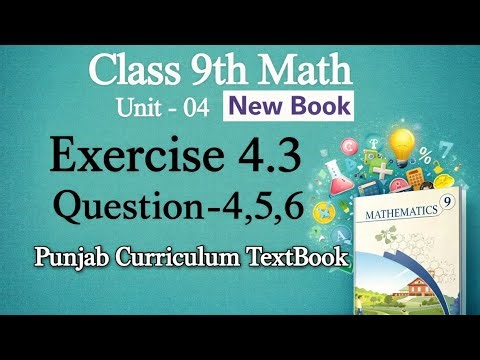 Class 9 Maths Exercise 4.3 Q4,5,6 | New Book 2025 Full Solution (Step-by-Step Guide) #Class9Maths