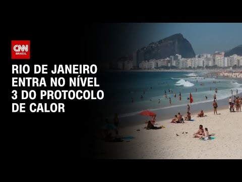 RJ entra no nível 3 do Protocolo de Calor e marca início do verão com altas temperaturas | CNN 360º