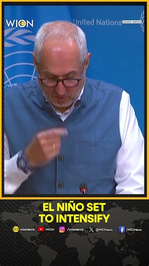 El Niño Set to Intensify, Could Persist Until February 2027: UN Weather Agency Warns | WION Shorts