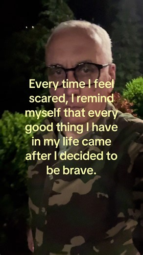 Be Brave, Good Things Follow