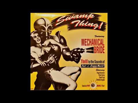 Swamp Thing - Mechanical Bride 
