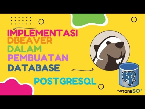 Implementasi DBeaver Dalam Pembuatan Database PostgreSQL