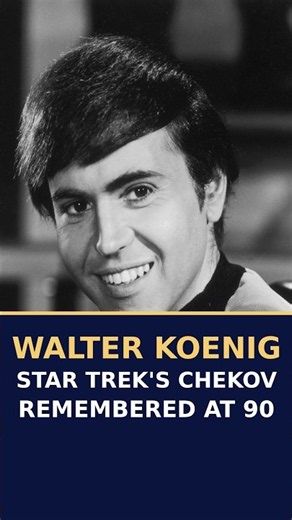 Walter Koenig, Star Trek's Chekov, Remembered at 90