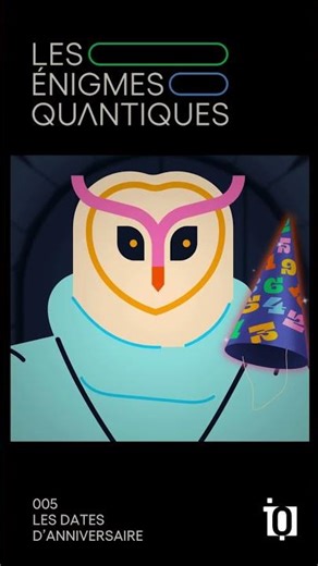 Les Énigmes quantiques 005 - Les dates d'anniversaire