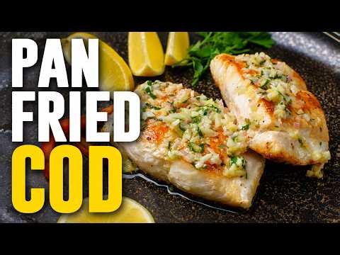 The one Pan Fried Cod Recipe that finally cured my fear of cooking fish at home.