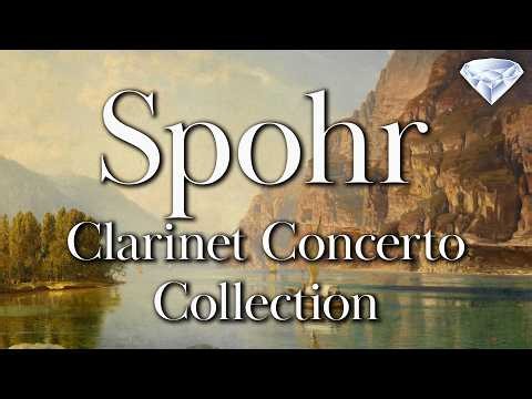 Louis Spohr - Clarinet Concerto Collection