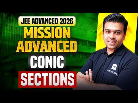 Conic Sections | Mission Advanced 2026 | JEE Advanced 2026 | MathonGo