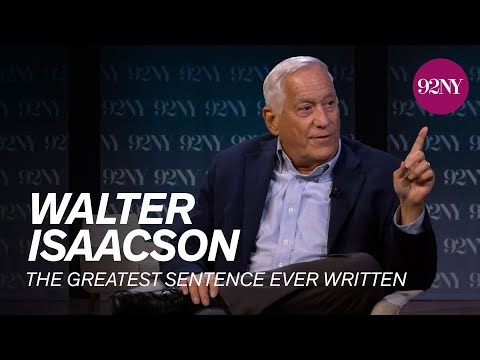 Walter Isaacson in Conversation: The Greatest Sentence Ever Written