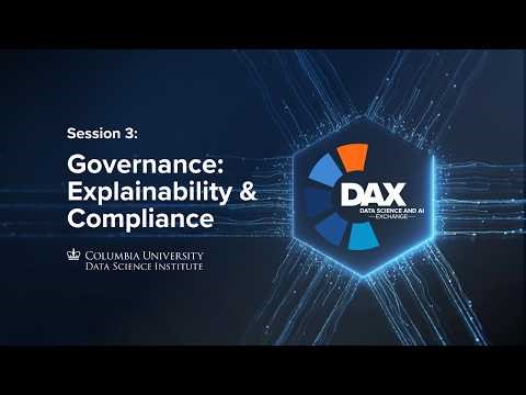 Session 3: Governance: Explainability & Compliance