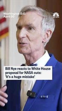 Bill Nye reacts to White House proposal for NASA cuts: 'It's a huge mistake'