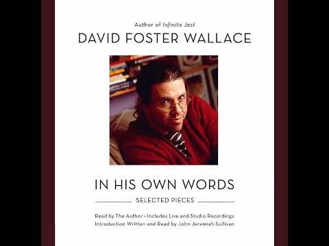 David Foster Wallace: In His Own Words - 03