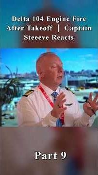 Delta 104 Engine Fire EXPLAINED: What Passengers Saw & How Crews are TRAINED to React!