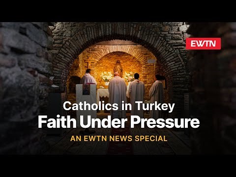 Catholics in Turkey: Faith Under Pressure