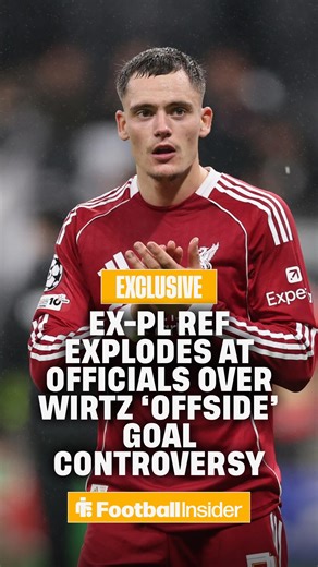 💥 "This should have been ruled 𝐎𝐔𝐓..." - Ex-PGMOL chief absolutely explodes at Florian Wirtz 'offside' goal controversy in Fulham vs Liverpool clash. | Football Insider