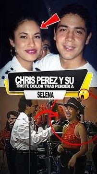 Chris Pérez y el dolor que nunca pudo superar tras PERDER a Selena 😢💔