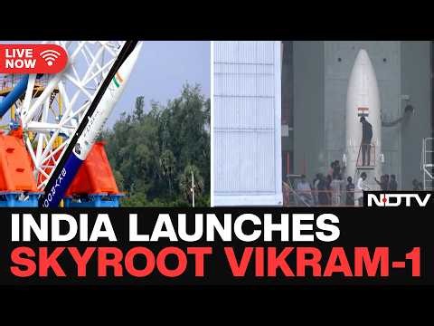 Skyroot Vikram-1 Launch LIVE | India Launches Vikram-1, First Privately Built Orbital Rocket