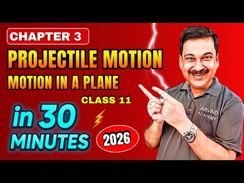 PROJECTILE MOTION : Motion in a Plane Class 11 One Shot 🔥 | Chapter 2 Physics in 30 Mins | 2026