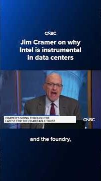 Jim Cramer on why Intel is instrumental in data centers