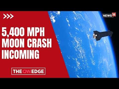 SpaceX Rocket to Crash Into the Moon at 8,700 km/h | Scientists Await Rare Lunar Impact | News18