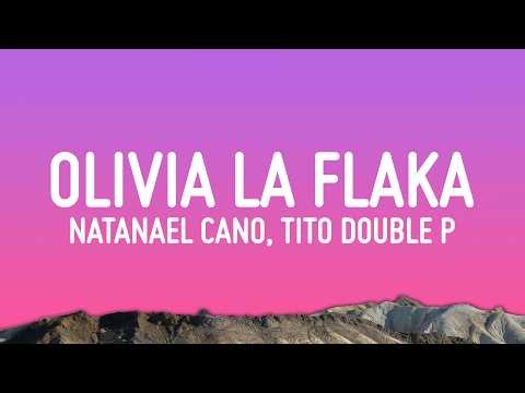 Natanael Cano x Tito Double P x Victor Mendivil x Ovi - OLIVIA LA FLAKA (Letra/Lyrics)