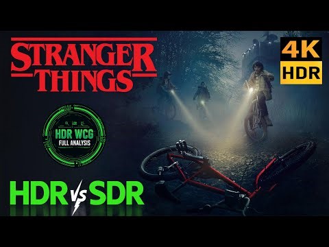 HDR DV WCG ATMOS ANALYSIS Stranger Things NETFLIX 4K UHD REVIEW vs SDR 100nits #TRUE_DIFFERENCE